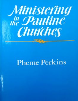 MINISTERING IN THE PAULINE CHURCHES 